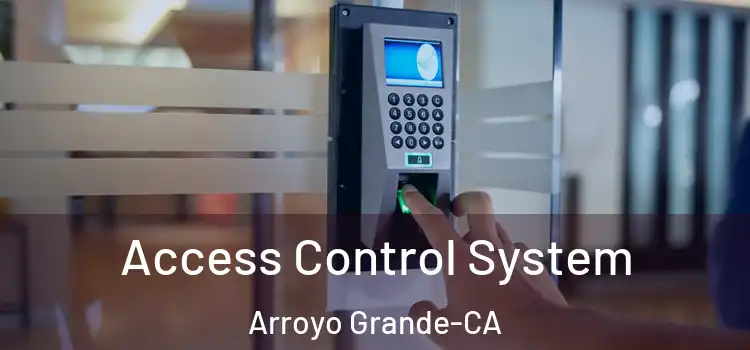  Access Control System Arroyo Grande-CA